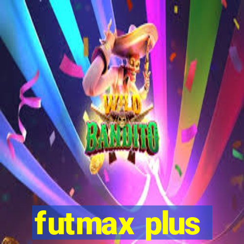 futmax plus